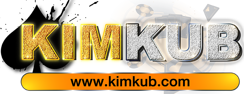 KIMKUB  เว็บพนันออนไลน์ศูนย์รวมความบันเทิงครบวงจร